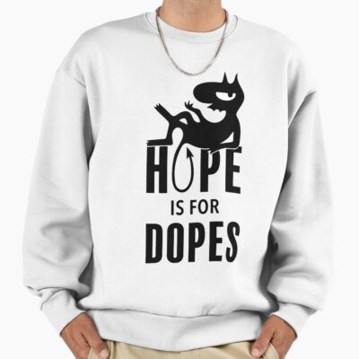 Luci Hope Is For Dopes Sweatshirt